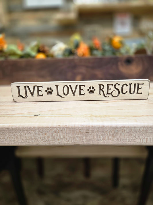 Live, Love, Rescue Sign